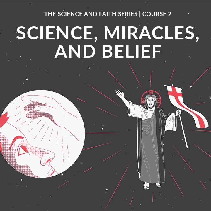 Science, Miracles, and Belief